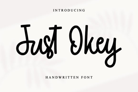 Just Okey: A Fresh Handwritten Typeface for Web Design